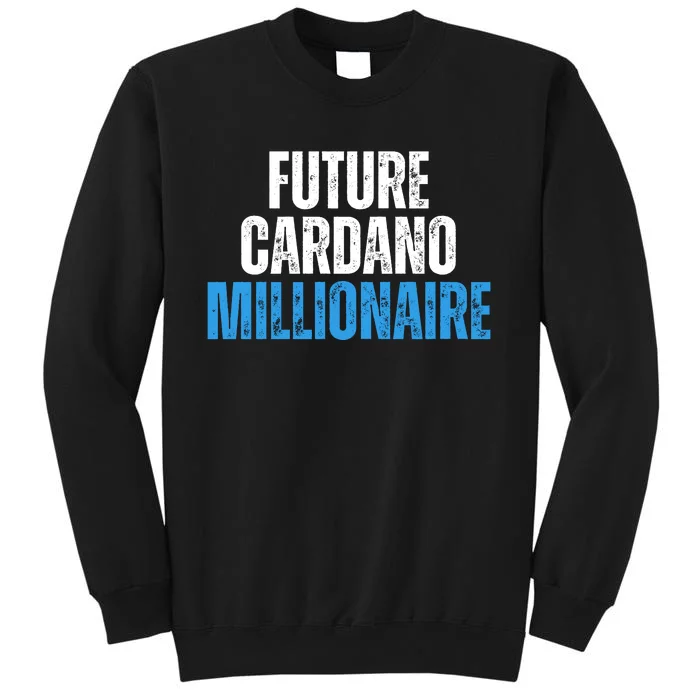 Future Cardano Millionaire ADA Tall Sweatshirt