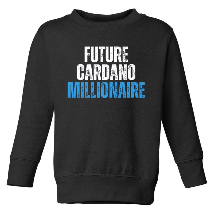 Future Cardano Millionaire ADA Toddler Sweatshirt