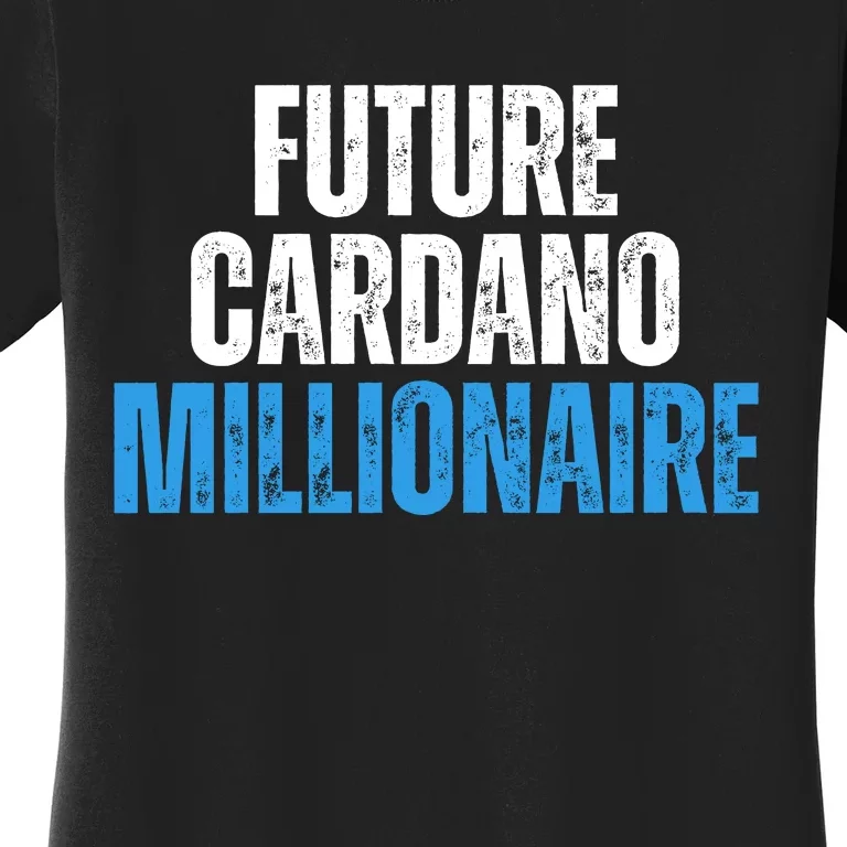 Future Cardano Millionaire ADA Women's T-Shirt