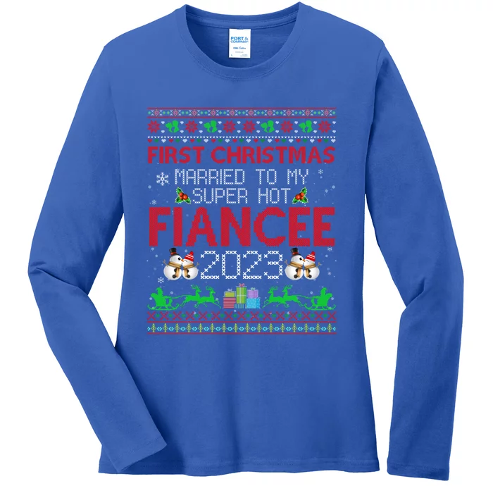 First Christmas Married To My Super Hot Fiancee Ugly Sweater Cute Gift Ladies Long Sleeve Shirt