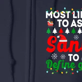 Family Christmas Most Likely To Ask Santa To Define Good Gift Full Zip Hoodie