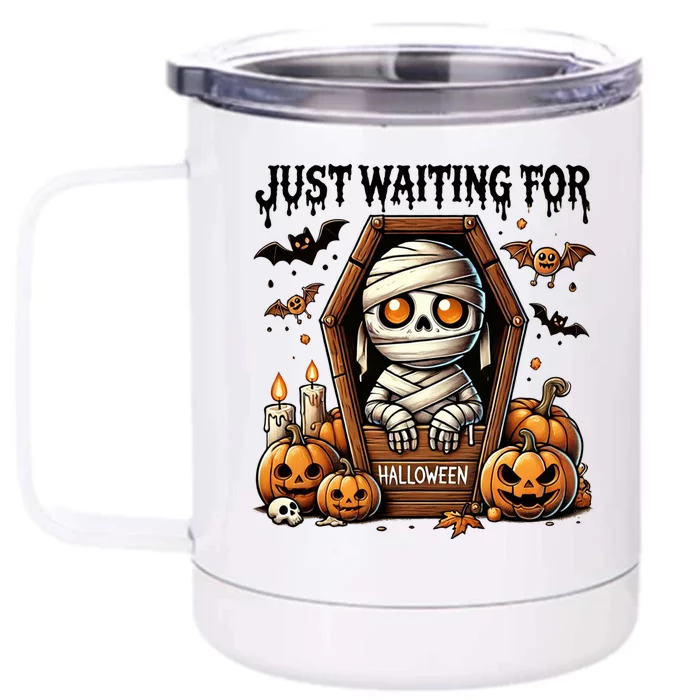 Funny Cute Mummy Just Waiting For Halloween Cute Gift Front & Back 12oz Stainless Steel Tumbler Cup