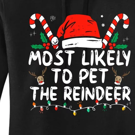 Funny Christmas Most Likely To Pet The Reindeer Women's Pullover Hoodie