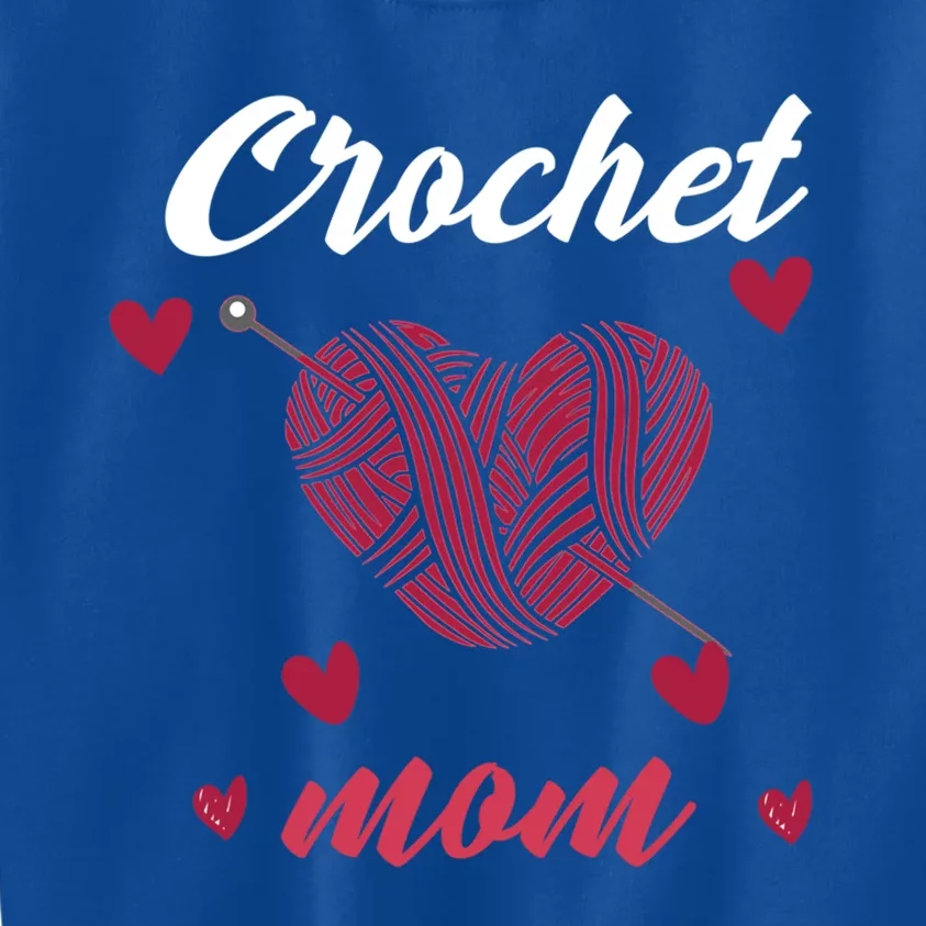 Funny Crochet Mom Crocheting Crocheter Yarn Lover Cool Gift Kids Sweatshirt