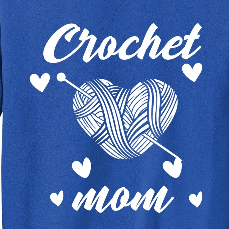 Funny Crochet Mom Crocheting Crocheter Yarn Lover Gift Tall Sweatshirt