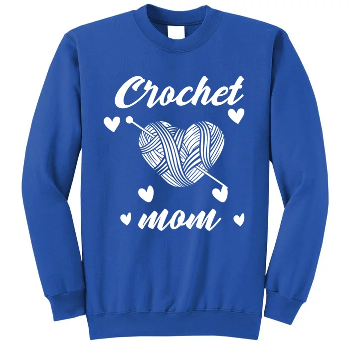 Funny Crochet Mom Crocheting Crocheter Yarn Lover Gift Tall Sweatshirt