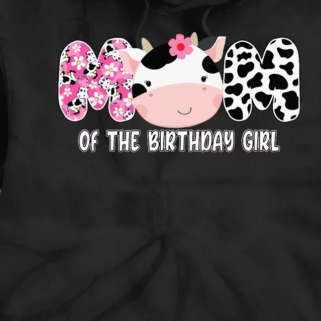 Funny Cow Mom Of The Birthday Girl Cow Farm Birthday Family Tie Dye Hoodie