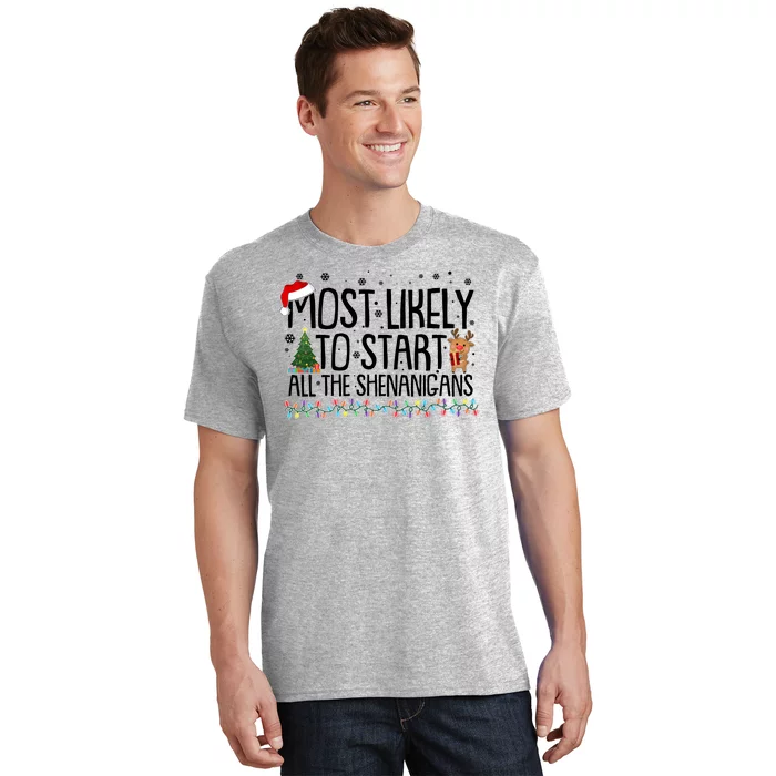 Funny Christmas Most Likely To Start All The Shenanigans T-Shirt