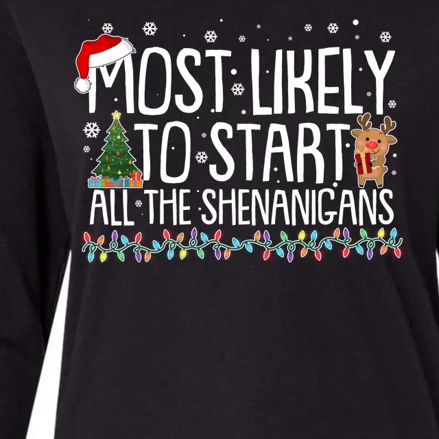 Funny Christmas Most Likely To Start All The Shenanigans Womens Cotton Relaxed Long Sleeve T-Shirt