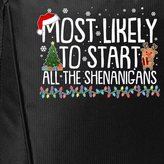 Funny Christmas Most Likely To Start All The Shenanigans City Backpack