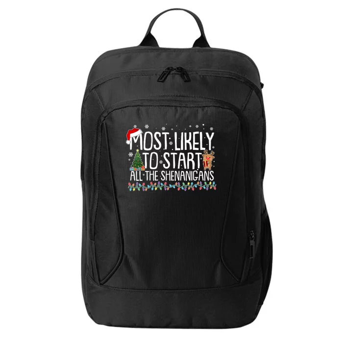 Funny Christmas Most Likely To Start All The Shenanigans City Backpack