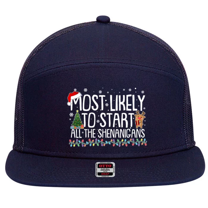 Funny Christmas Most Likely To Start All The Shenanigans 7 Panel Mesh Trucker Snapback Hat