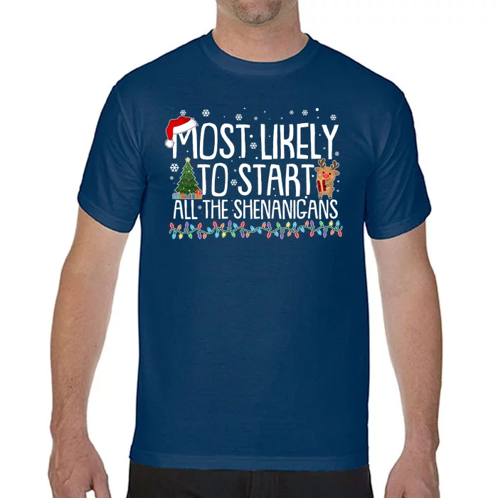 Funny Christmas Most Likely To Start All The Shenanigans Comfort Colors T-Shirt