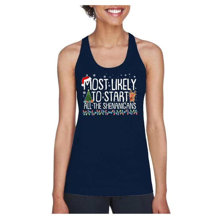 Funny Christmas Most Likely To Start All The Shenanigans Women's Racerback Tank