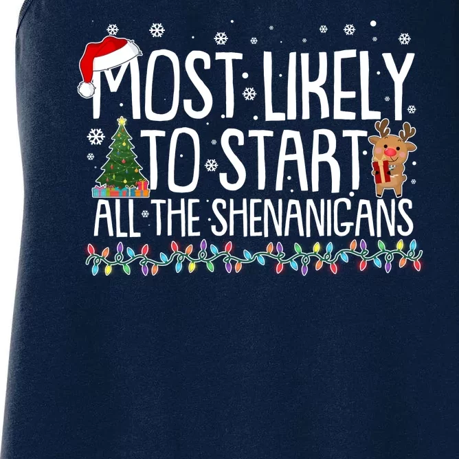 Funny Christmas Most Likely To Start All The Shenanigans Women's Racerback Tank