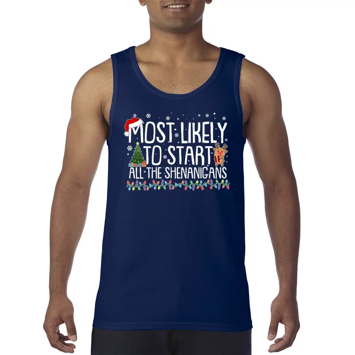 Funny Christmas Most Likely To Start All The Shenanigans Tank Top