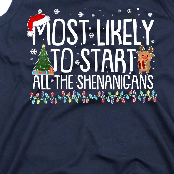 Funny Christmas Most Likely To Start All The Shenanigans Tank Top