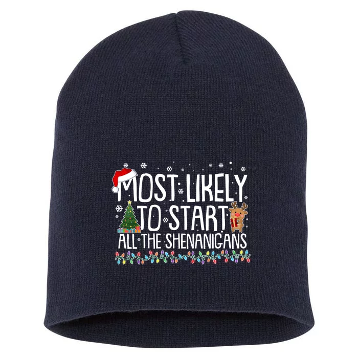 Funny Christmas Most Likely To Start All The Shenanigans Short Acrylic Beanie