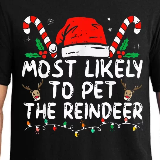 Funny Christmas Most Likely To Pet The Reindeer Pajama Set