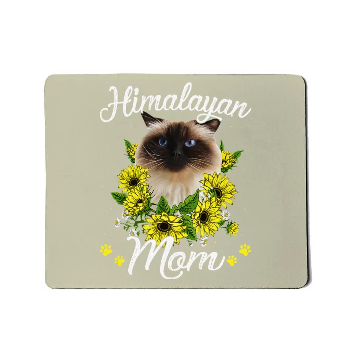 Funny Cat Mom Mothers Day Gifts Sunflower Himalayan Mom Mousepad