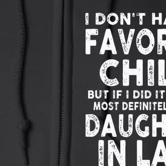 Favorite Child Most Definitely My Daughter In Law Funny Full Zip Hoodie