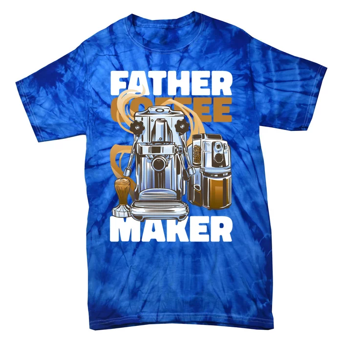 Father Coffee Maker For Father's Day Great Gift Tie-Dye T-Shirt