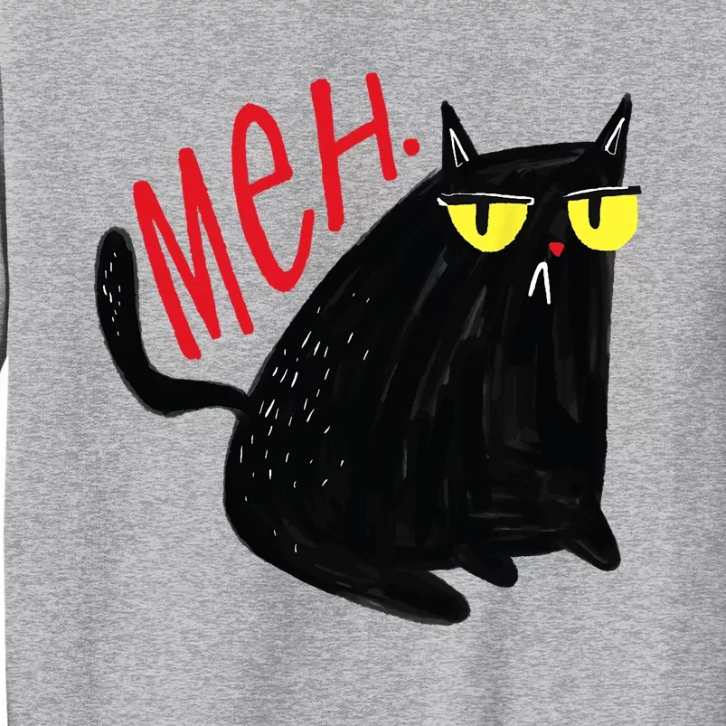 Funny Cat Meh Meow Black Cat For Men Women Gifts Tall Sweatshirt