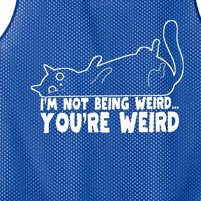 Funny Cat Meme Im Not Being Weird Youre Weird Cat Dad Mom Mesh Reversible Basketball Jersey Tank