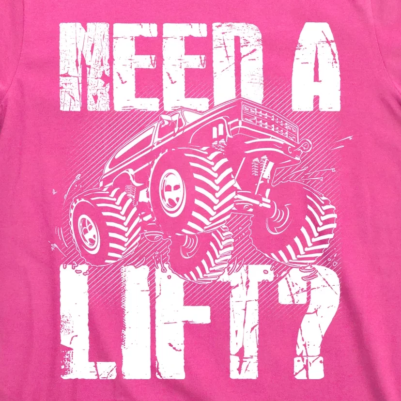 Funny Cool Monster Truck Need A Lift T-Shirt