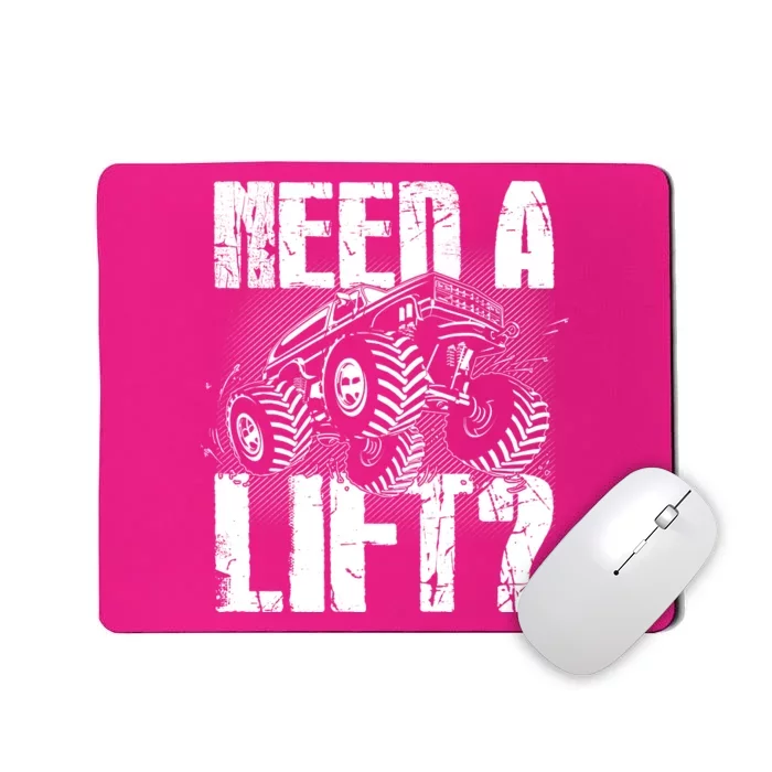 Funny Cool Monster Truck Need A Lift Mousepad