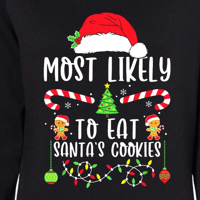 Funny Christmas Most Likely To Drink All The Cookies Family Matching Gift Womens California Wash Sweatshirt