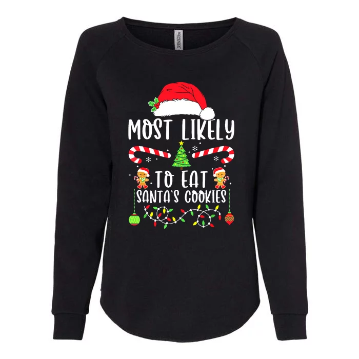 Funny Christmas Most Likely To Drink All The Cookies Family Matching Gift Womens California Wash Sweatshirt