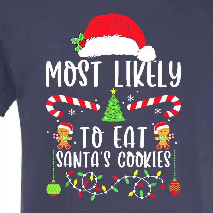 Funny Christmas Most Likely To Drink All The Cookies Family Matching Gift Garment-Dyed Heavyweight T-Shirt