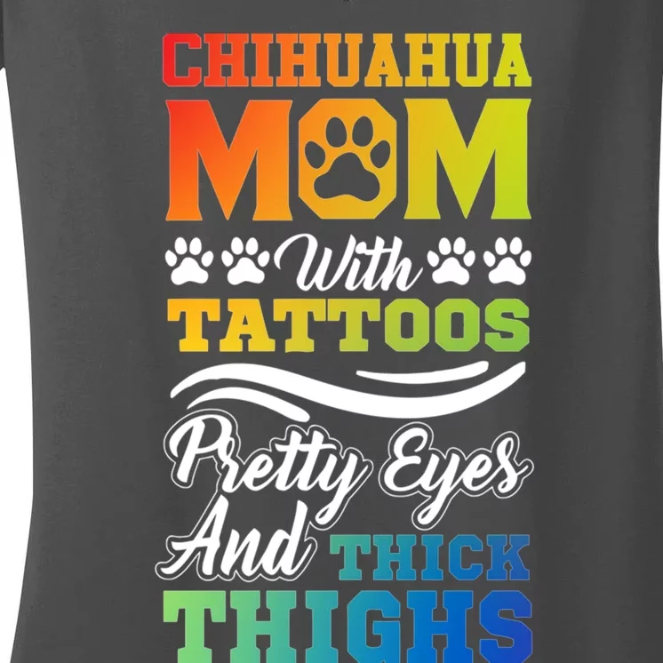 Funny Chihuahua Mom With Tattoos Pretty Eyes Gift Women's V-Neck T-Shirt