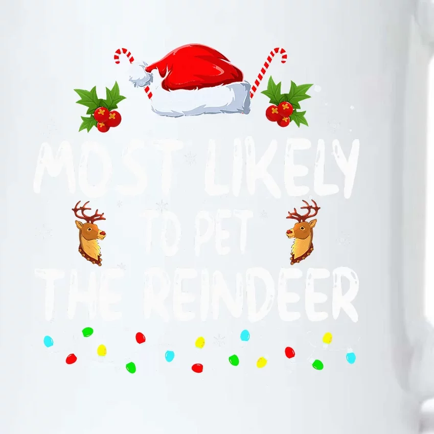 Funny Christmas Most Likely To Pet The Reindeer Black Color Changing Mug