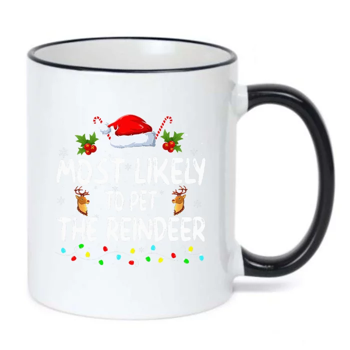 Funny Christmas Most Likely To Pet The Reindeer Black Color Changing Mug