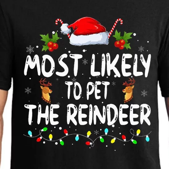 Funny Christmas Most Likely To Pet The Reindeer Pajama Set