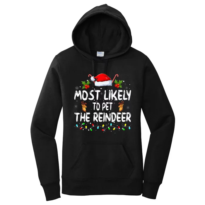 Funny Christmas Most Likely To Pet The Reindeer Women's Pullover Hoodie