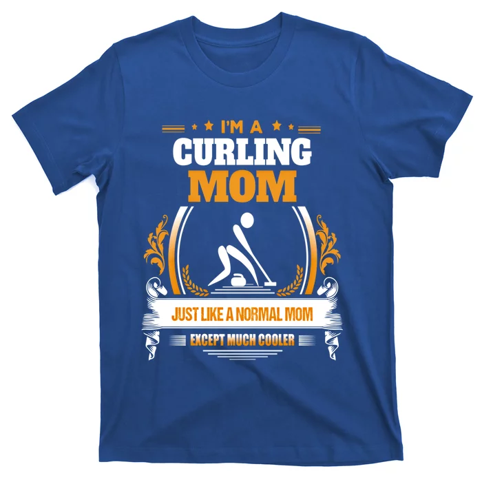 Funny Curling Mom Gift For Mom T-Shirt