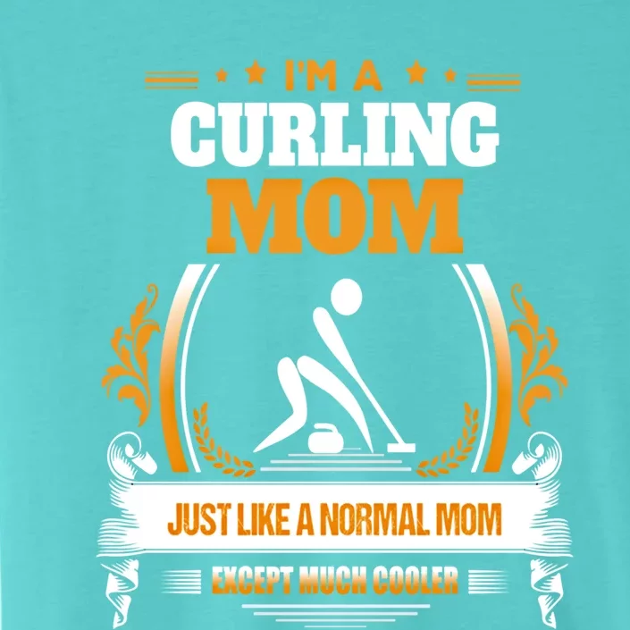 Funny Curling Mom Gift For Mom ChromaSoft Performance T-Shirt