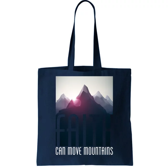 Faith Can Move Mountains Tote Bag