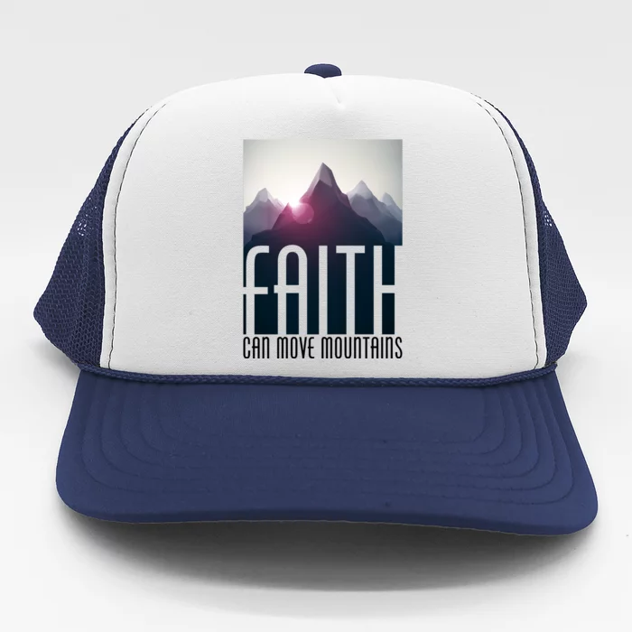 Faith Can Move Mountains Trucker Hat