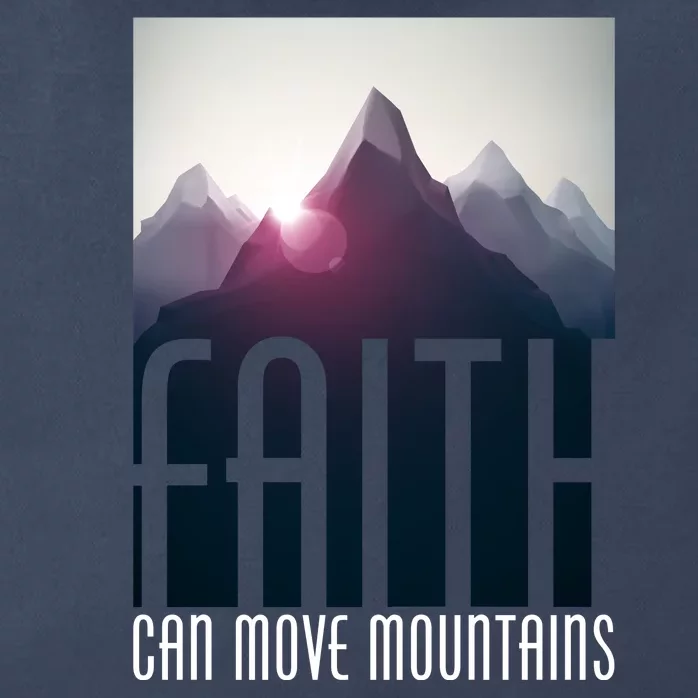 Faith Can Move Mountains Zip Tote Bag