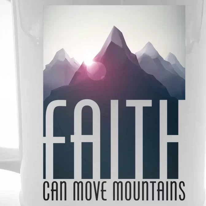 Faith Can Move Mountains Front & Back Beer Stein