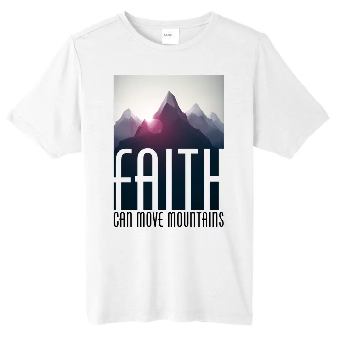 Faith Can Move Mountains ChromaSoft Performance T-Shirt