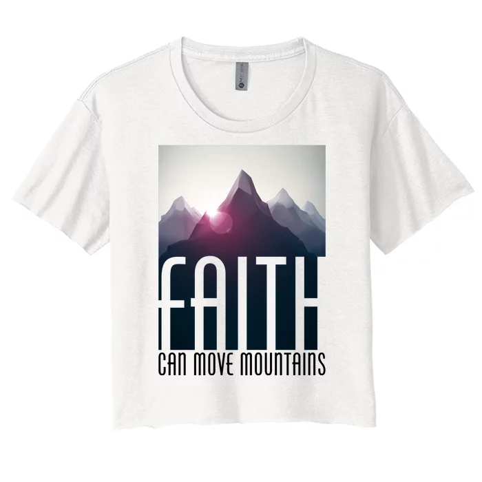 Faith Can Move Mountains Women's Crop Top Tee