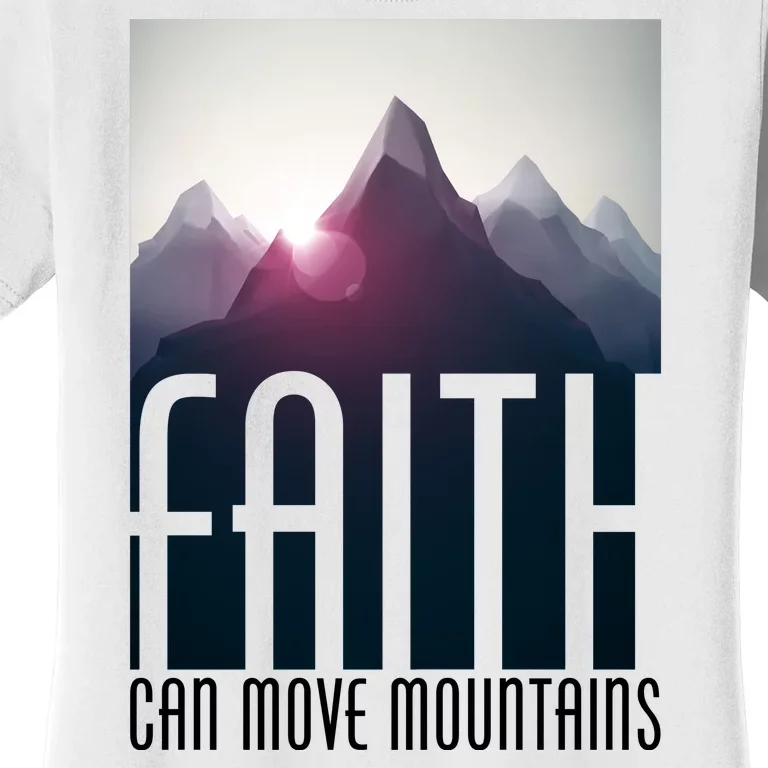 Faith Can Move Mountains Women's T-Shirt