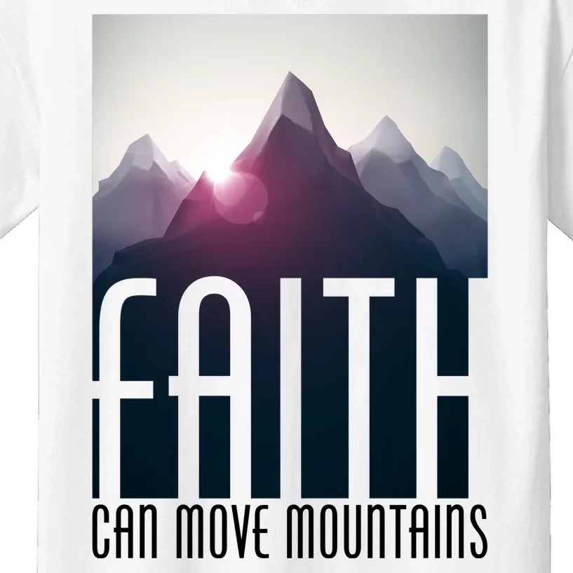 Faith Can Move Mountains Kids T-Shirt