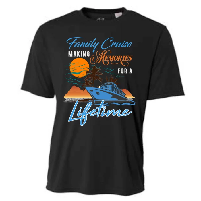 Family Cruise Making Memories Lifetime Gift Cooling Performance Crew T-Shirt