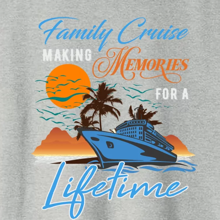 Family Cruise Making Memories Lifetime Gift Women's Crop Top Tee